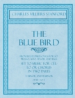 Image for The Blue Bird - From Eight Part-Songs for Soprano, Alto, Tenor and Bass - Set to Music for Cello or Chorus in Two Parts : E Minor and B Minor - Op.119, No. 3