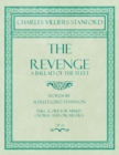 Image for The Revenge - A Ballad of the Fleet - Full Score for Mixed Chorus and Orchestra - Words by Alfred, Lord Tennyson - Op.24
