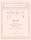 Image for Songs of the Fleet - Sailing at Dawn, The Song of the Sou&#39;-wester, The Middle Watch and The Little Admiral - For Baritone Solo and Chorus - Poems by Henry Newbolt - Op.117