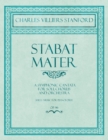 Image for Stabat Mater - A Symphonic Cantata - For Soli, Chorus and Orchestra - Sheet Music for Pianoforte - Op.96