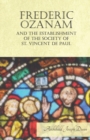 Image for Frederic Ozanam and the Establishment of the Society of St. Vincent de Paul