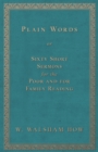 Image for Plain Words; Or, Sixty Short Sermons for the Poor and for Family Reading