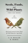 Image for Seeds, Foods, and Wild Plants for Cage Birds - In Two Sections