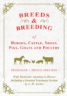 Image for Breeds and Breeding of Horses, Cattle, Sheep, Pigs, Goats and Poultry - With Particular Attention to Horses Including a Detailed Veterinary Section by L. H. Archer