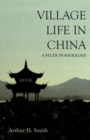 Image for Village Life in China - A Study in Sociology