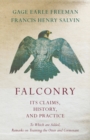 Image for Falconry - Its Claims, History, and Practice - To Which are Added, Remarks on Training the Otter and Cormorant