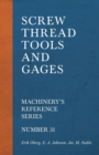 Image for Screw Thread Tools and Gages - Machinery&#39;s Reference Series - Number 31