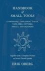 Image for Handbook of Small Tools Comprising Threading Tools, Taps, Dies, Cutters, Drills, and Reamers - Together with a Complete Treatise on Screw-Thread Systems