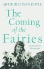 Image for The Coming of the Fairies : Illustrated from Photographs