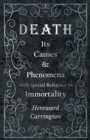 Image for Death : Its Causes and Phenomena with Special Reference to Immortality