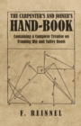 Image for The Carpenter&#39;s and Joiner&#39;s Hand-Book - Containing a Complete Treatise on Framing Hip and Valley Roofs