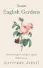 Image for Some English Gardens - After Drawings by George S. Elgood - With Notes by Gertrude Jekyll