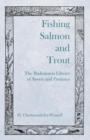 Image for Fishing Salmon and Trout - The Badminton Library of Sports and Pastimes