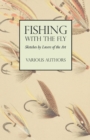 Image for Fishing with the Fly - Sketches by Lovers of the Art