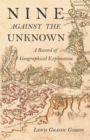 Image for Nine Against the Unknown - A Record of Geographical Exploration