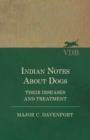 Image for Indian Notes About Dogs - Their Diseases and Treatment