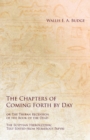 Image for The Chapters of Coming Forth by Day or The Theban Recension of the Book of the Dead - The Egyptian Hieroglyphic Text Edited from Numerous Papyrus