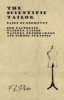 Image for The Scientific Tailor - Based on Geometry - For Factories, Tailors, Ladies&#39; Tailors, Dressmakers and School Purposes