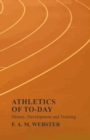 Image for Athletics of To-day - History, Development and Training