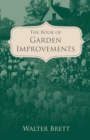Image for The Book of Garden Improvements - Over 1,000 Ideas and Plans for Amateur Gardeners