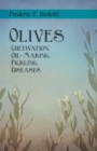 Image for Olives - Cultivation, Oil-Making, Pickling, Diseases