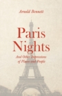 Image for Paris Nights - And other Impressions of Places and People : With an Essay from Arnold Bennett By F. J. Harvey Darton