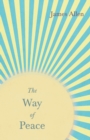 Image for The Way of Peace : With an Essay from Within You is the Power by Henry Thomas Hamblin