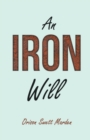 Image for An Iron Will : With an Essay on Self Help By Russel H. Conwell