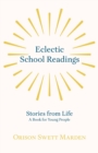 Image for Eclectic School Readings : Stories from Life - A Book for Young People