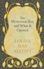 Image for The Mysterious Key and What It Opened