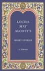 Image for Louisa May Alcott&#39;s Short Stories;A Treasury