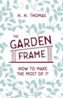 Image for The Garden Frame - How to Make the Most of it
