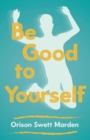 Image for Be Good to Yourself