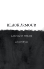 Image for Black Armour; A Book of Poems