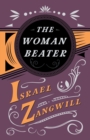 Image for The Woman Beater : With a Chapter From English Humorists of To-day by J. A. Hammerton