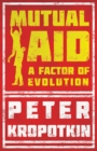 Image for Mutual Aid : A Factor of Evolution
