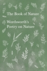 Image for The Book of Nature;Wordsworth&#39;s Poetry on Nature