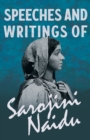 Image for Speeches and Writings of Sarojini Naidu - With a Chapter from &#39;Studies of Contemporary Poets&#39; by Mary C. Sturgeon