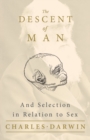Image for The Descent of Man - And Selection in Relation to Sex