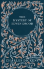 Image for The Mystery of Edwin Drood : With Appreciations and Criticisms By G. K. Chesterton