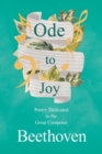 Image for Ode to Joy : Poetry Dedicated to the Great Composer Beethoven