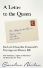 Image for A Letter to the Queen : On Lord Chancellor Cranworth&#39;s Marriage and Divorce Bill