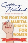 Image for Getting Hitched : Essays and Excerpts on the Fight for Marital Rights for Women - 1789-1883