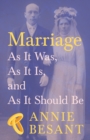 Image for Marriage - As It Was, As It Is, and As It Should Be