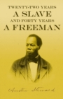 Image for Twenty-Two Years a Slave - And Forty Years a Freeman