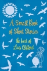 Image for A Small Book of Short Stories - The Best of Lucy Clifford