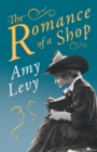 Image for The Romance of a Shop : With a Biography by Richard Garnett