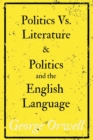 Image for Politics Vs. Literature and Politics and the English Language