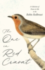 Image for The One in Red Cravat - A Collection of Poems in Ode to the Robin Redbreast