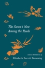 Image for The Swan&#39;s Nest Among the Reeds - Selected Bird Poems of Elizabeth Barrett Browning